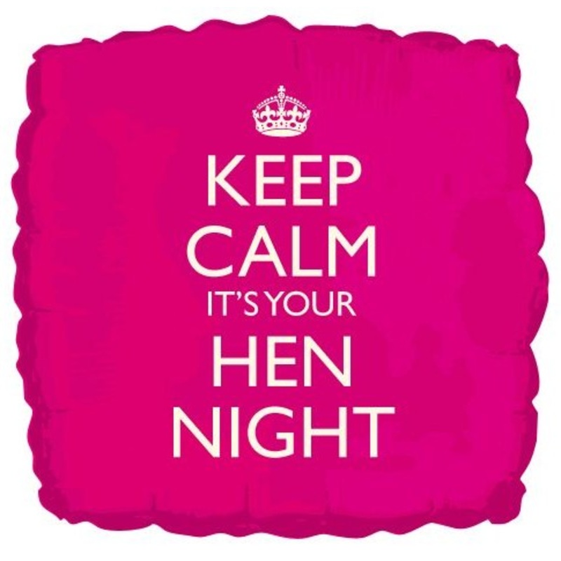 Keep calm its your Hen Night balloon 46cm